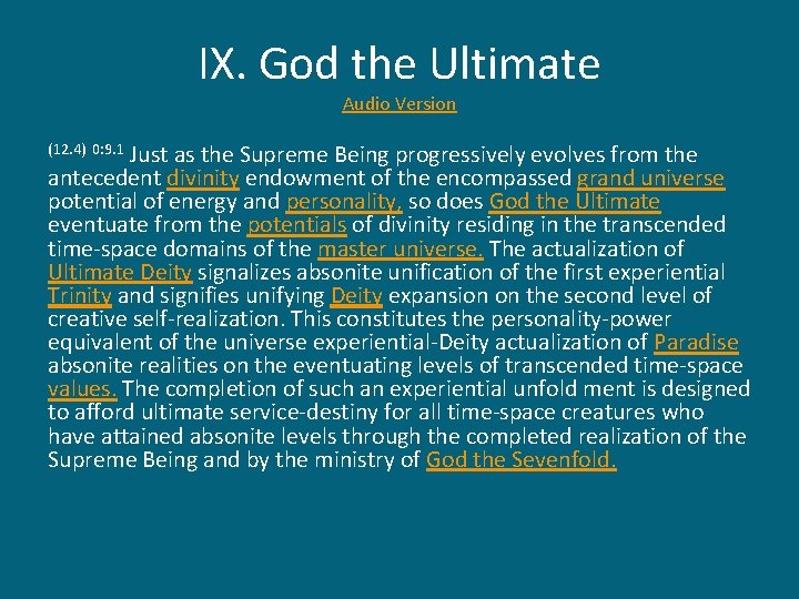 IX. God the Ultimate Audio Version Just as the Supreme Being progressively evolves from