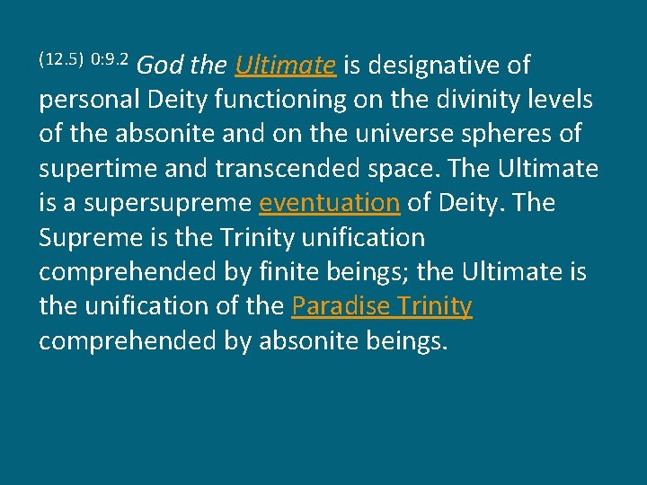 God the Ultimate is designative of personal Deity functioning on the divinity levels of