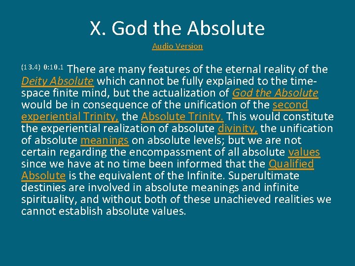 X. God the Absolute Audio Version There are many features of the eternal reality