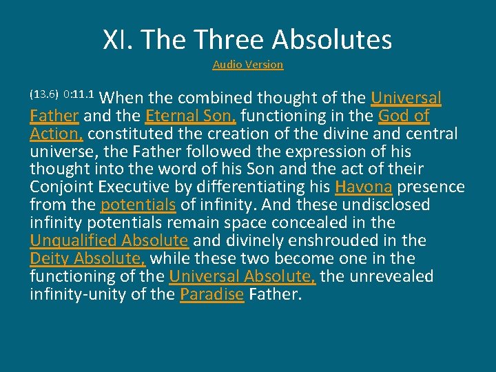 XI. The Three Absolutes Audio Version When the combined thought of the Universal Father