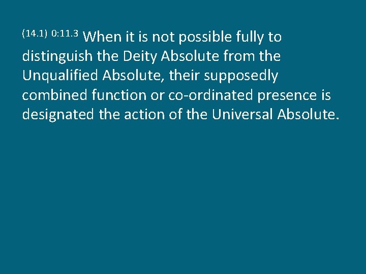 When it is not possible fully to distinguish the Deity Absolute from the Unqualified