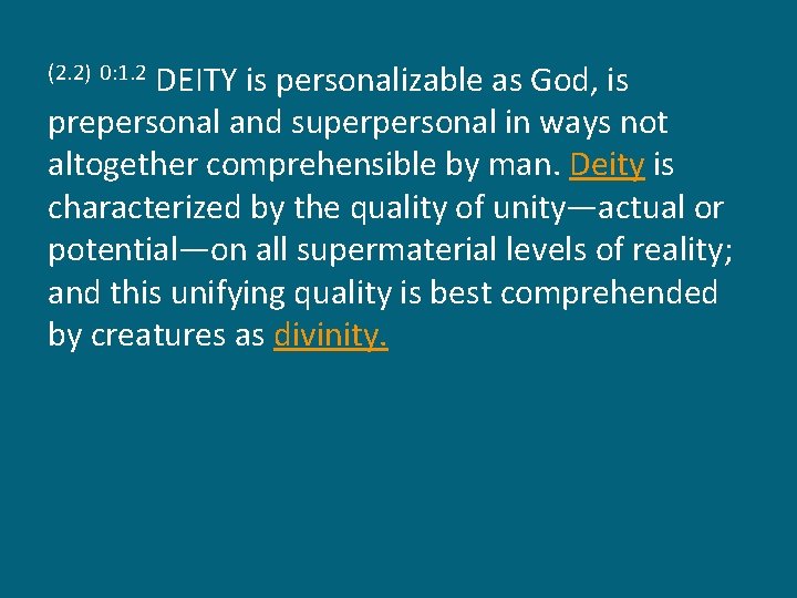 DEITY is personalizable as God, is prepersonal and superpersonal in ways not altogether comprehensible