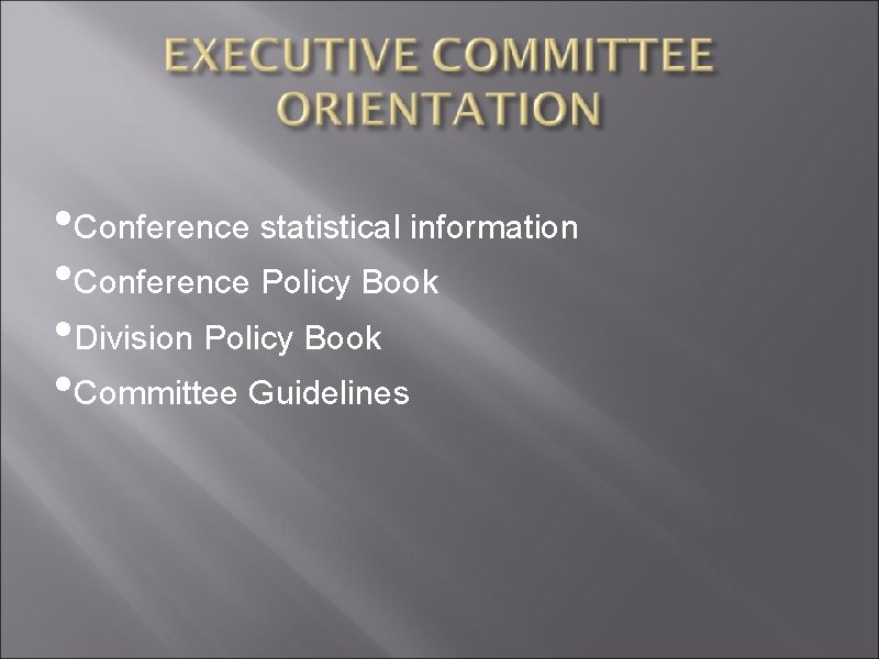  • Conference statistical information • Conference Policy Book • Division Policy Book •