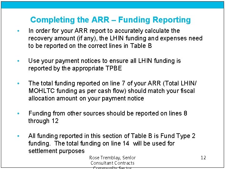 Completing the ARR – Funding Reporting • In order for your ARR report to