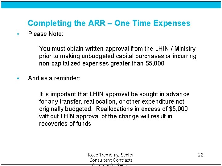 Completing the ARR – One Time Expenses • Please Note: You must obtain written