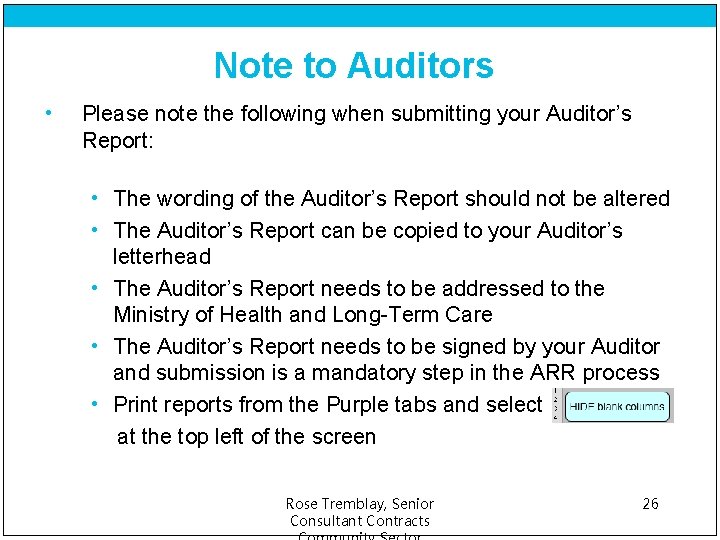 Note to Auditors • Please note the following when submitting your Auditor’s Report: •