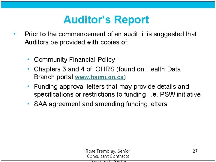 Auditor’s Report • Prior to the commencement of an audit, it is suggested that
