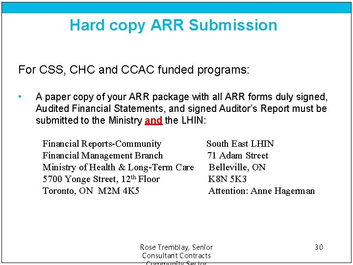 Hard copy ARR Submission For CSS, CHC and CCAC funded programs: • A paper