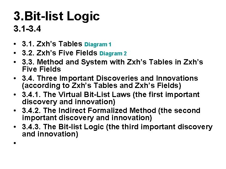 3. Bit-list Logic 3. 1 -3. 4 • 3. 1. Zxh’s Tables Diagram 1
