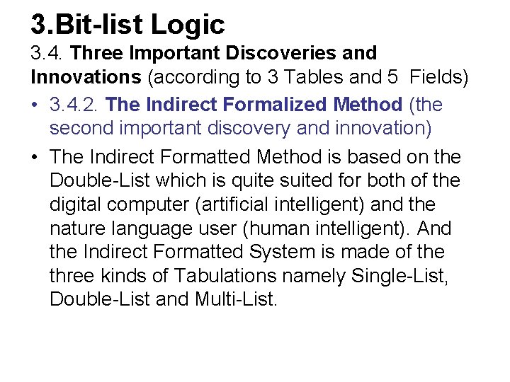 3. Bit-list Logic 3. 4. Three Important Discoveries and Innovations (according to 3 Tables