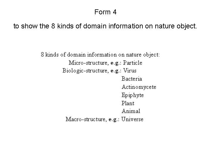 Form 4 to show the 8 kinds of domain information on nature object. 
