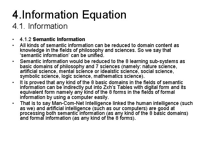 4. Information Equation 4. 1. Information • • • 4. 1. 2 Semantic Information