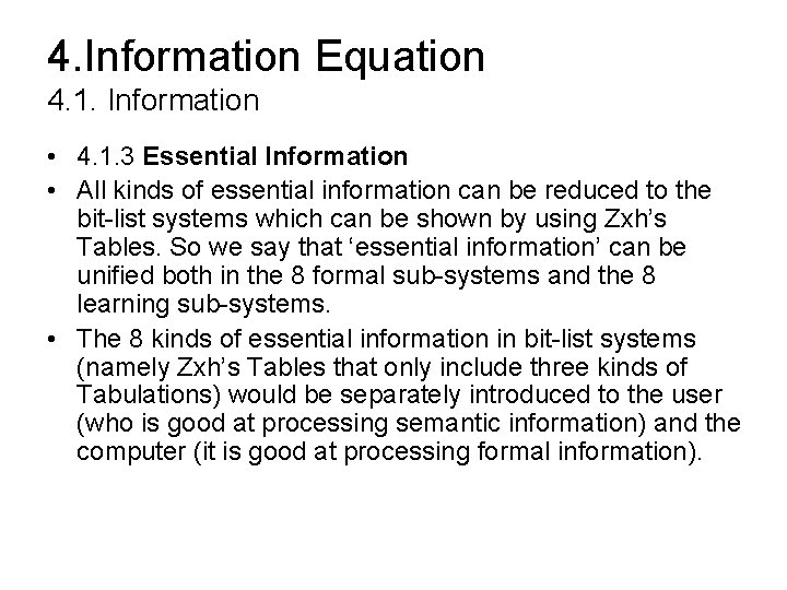 4. Information Equation 4. 1. Information • 4. 1. 3 Essential Information • All