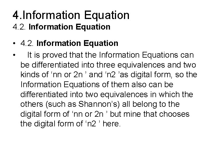4. Information Equation 4. 2. Information Equation • 4. 2. Information Equation • It