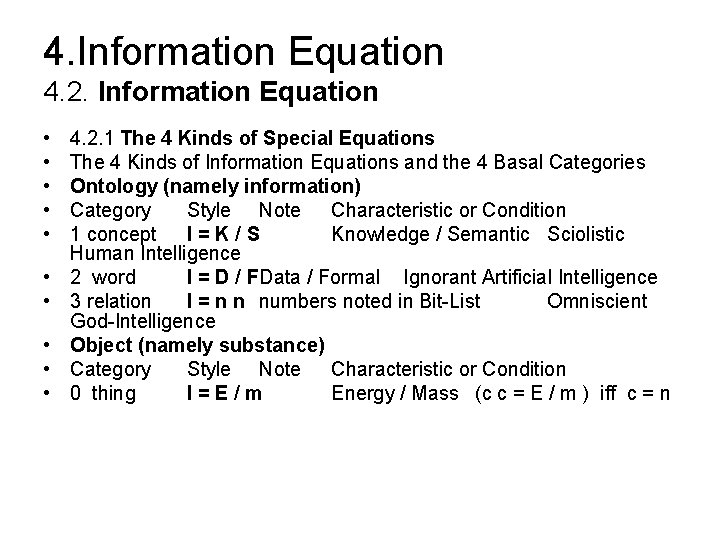 4. Information Equation 4. 2. Information Equation • • • 4. 2. 1 The