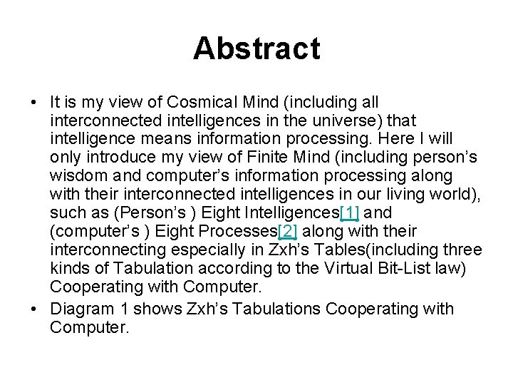 Abstract • It is my view of Cosmical Mind (including all interconnected intelligences in