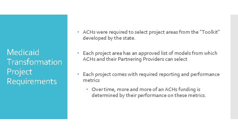  • ACHs were required to select project areas from the ”Toolkit” developed by