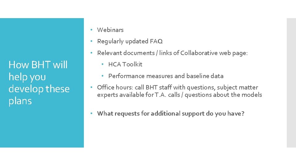  • Webinars • Regularly updated FAQ • Relevant documents / links of Collaborative