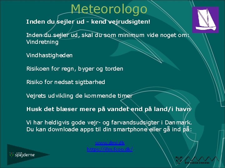 Meteorologo Inden du sejler ud - kend vejrudsigten! Inden du sejler ud, skal du