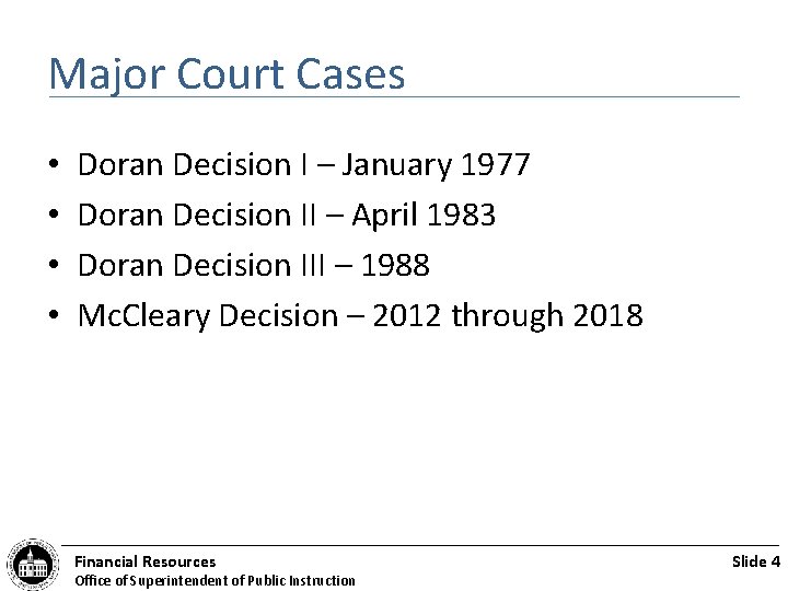 Major Court Cases • • Doran Decision I – January 1977 Doran Decision II