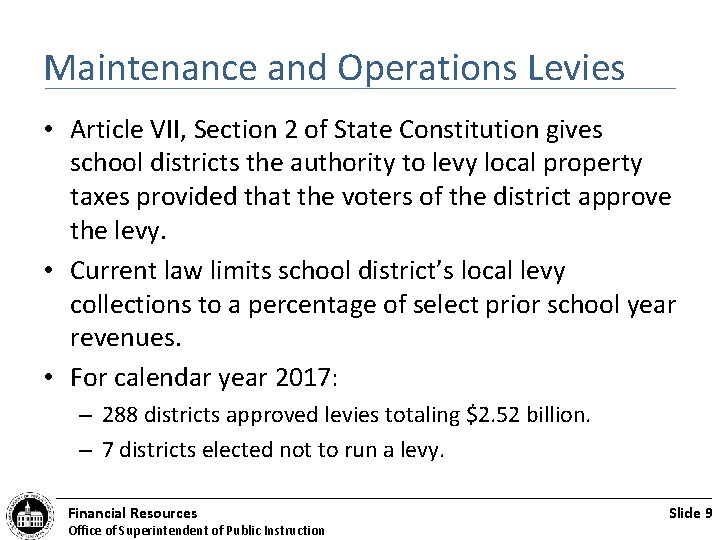 Maintenance and Operations Levies • Article VII, Section 2 of State Constitution gives school