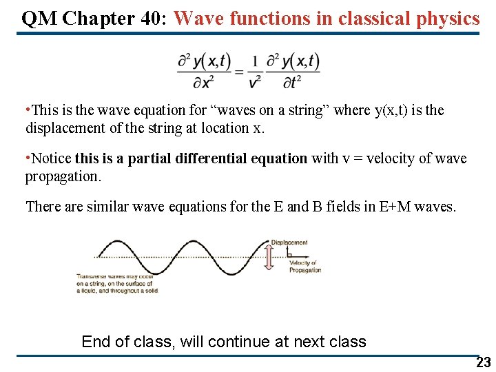 QM Chapter 40: Wave functions in classical physics • This is the wave equation
