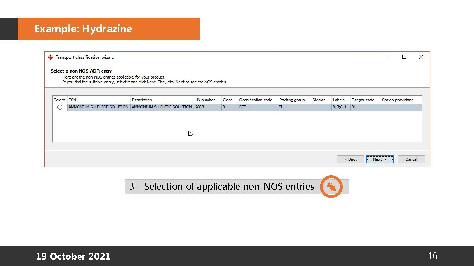 Example: Hydrazine 3 – Selection of applicable non-NOS entries 19 October 2021 16 