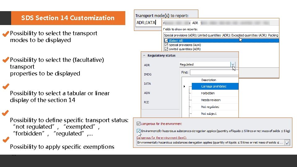 SDS Section 14 Customization Possibility to select the transport modes to be displayed Possibility