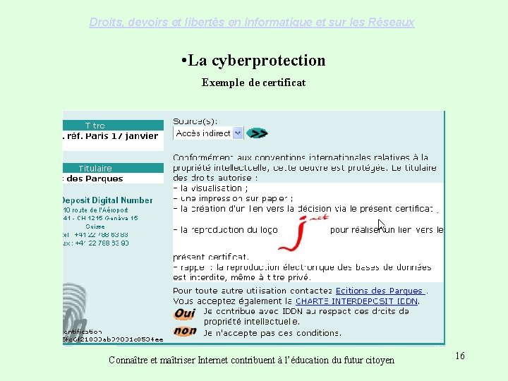 Droits, devoirs et libertés en Informatique et sur les Réseaux • La cyberprotection Exemple