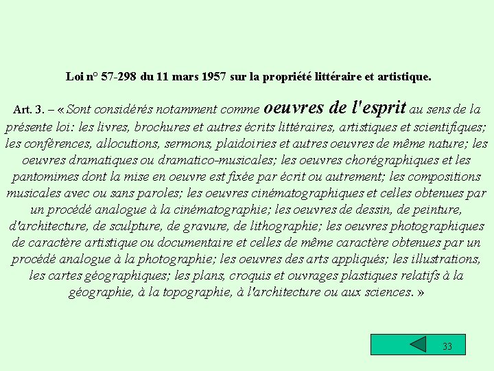 Loi n° 57 -298 du 11 mars 1957 sur la propriété littéraire et artistique.