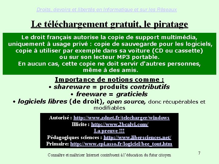 Droits, devoirs et libertés en Informatique et sur les Réseaux Le téléchargement gratuit, le