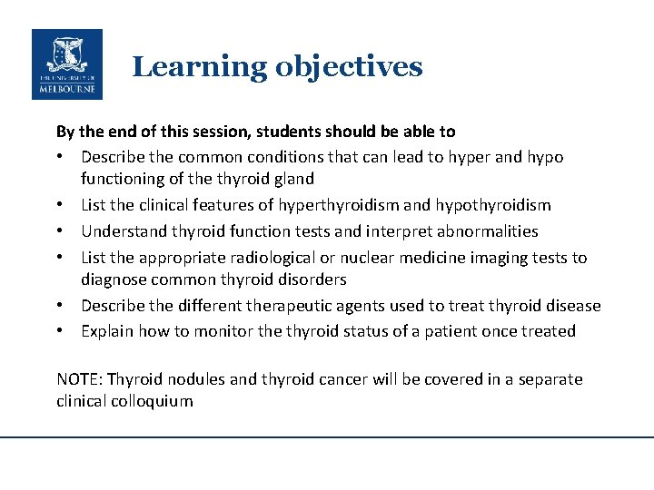 Learning objectives By the end of this session, students should be able to •