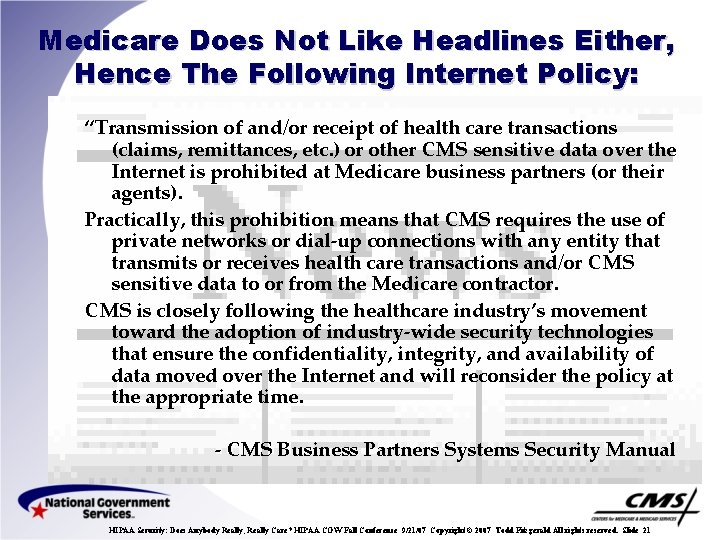Medicare Does Not Like Headlines Either, Hence The Following Internet Policy: “Transmission of and/or