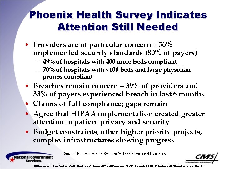 Phoenix Health Survey Indicates Attention Still Needed • Providers are of particular concern –