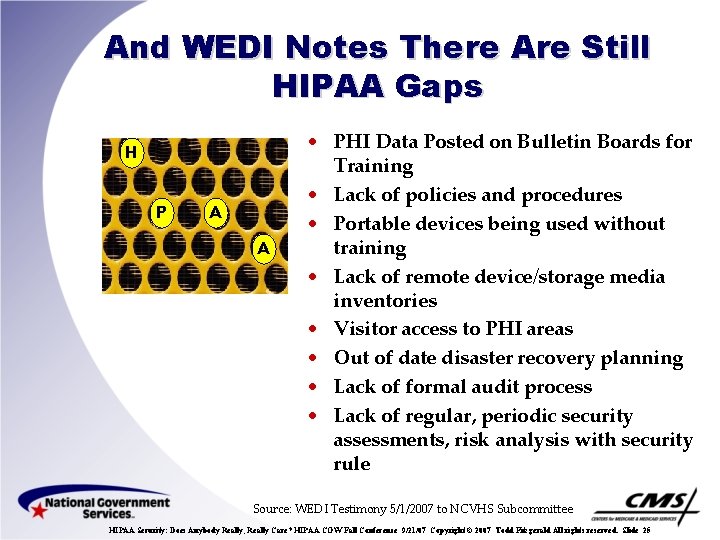 And WEDI Notes There Are Still HIPAA Gaps H P A A • PHI