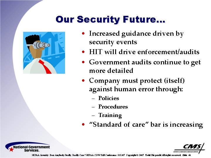 Our Security Future… • Increased guidance driven by security events • HIT will drive