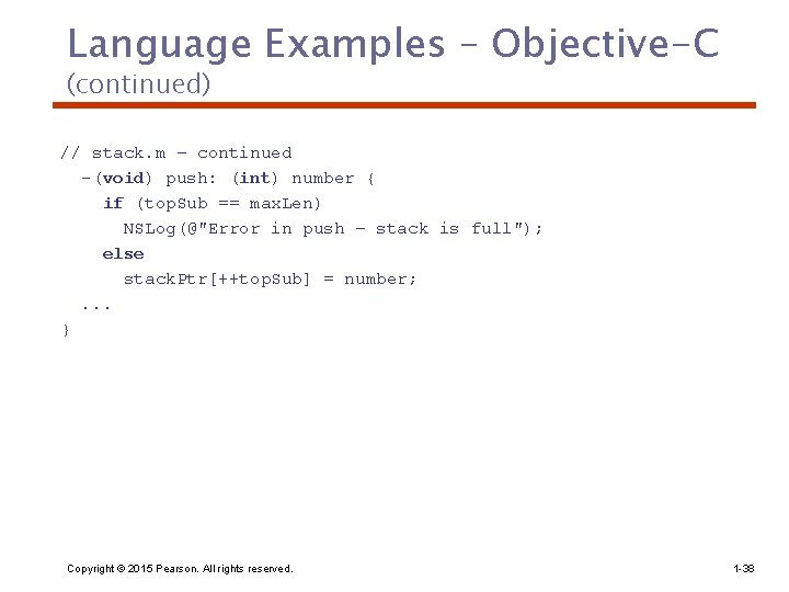 Language Examples – Objective-C (continued) // stack. m – continued -(void) push: (int) number