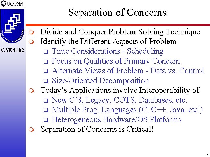 Separation of Concerns m m CSE 4102 m m Divide and Conquer Problem Solving