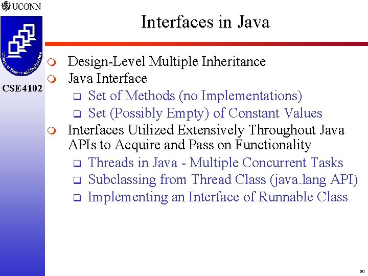 Interfaces in Java m CSE 4102 m m Design-Level Multiple Inheritance Java Interface q