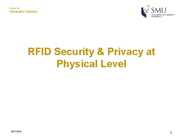 RFID Security & Privacy at Physical Level 2021/10/19 2 