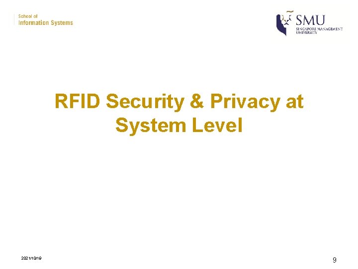 RFID Security & Privacy at System Level 2021/10/19 9 