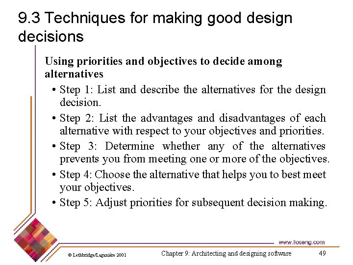 9. 3 Techniques for making good design decisions Using priorities and objectives to decide