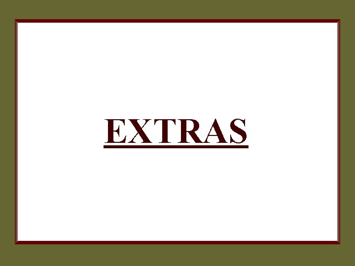 EXTRAS 