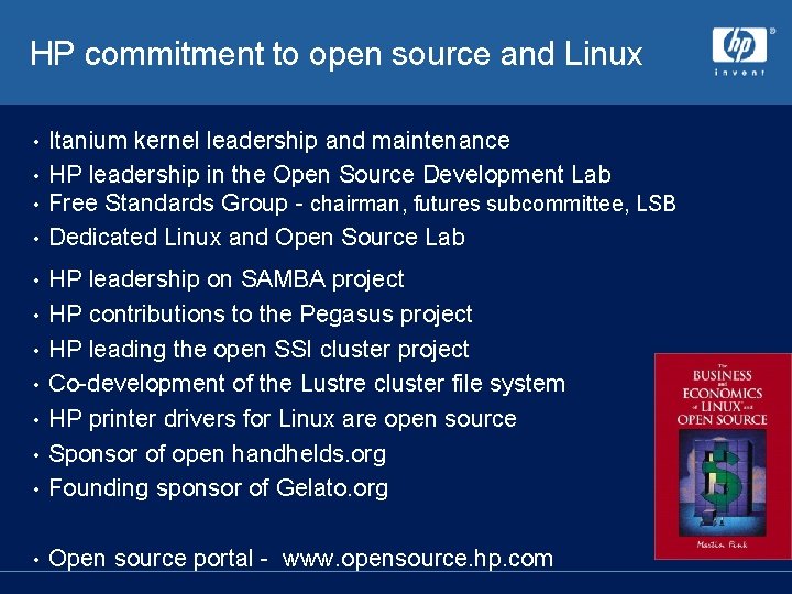 HP commitment to open source and Linux Itanium kernel leadership and maintenance • HP