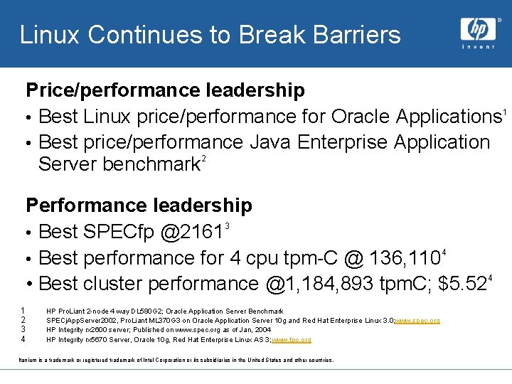 Linux Continues to Break Barriers Price/performance leadership • Best Linux price/performance for Oracle Applications