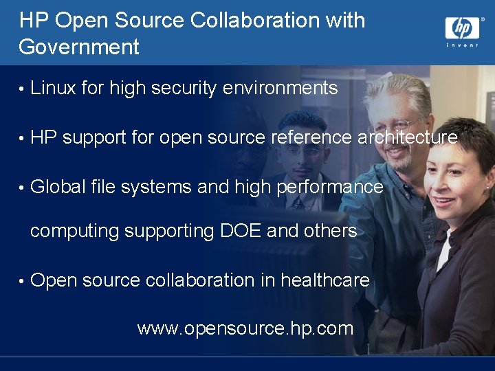 HP Open Source Collaboration with Government • Linux for high security environments • HP