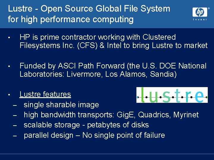 Lustre - Open Source Global File System for high performance computing • HP is