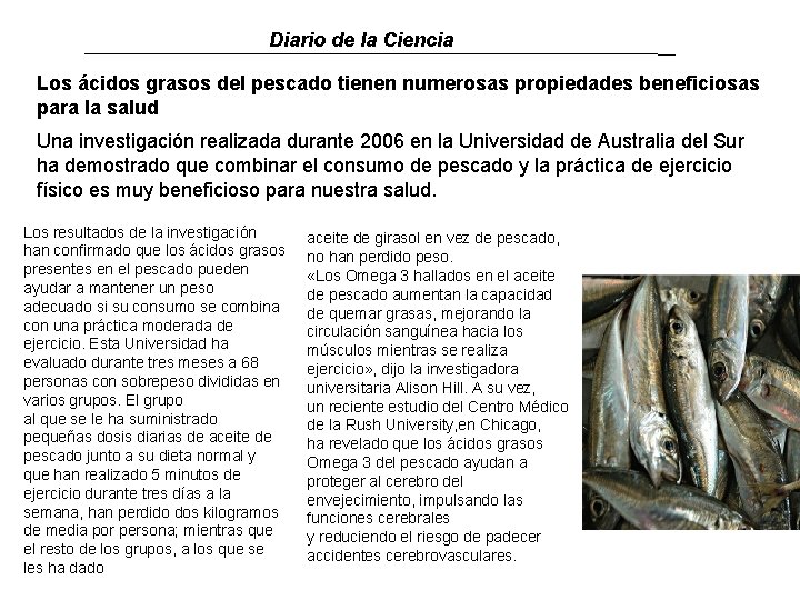 Diario de la Ciencia Los ácidos grasos del pescado tienen numerosas propiedades beneficiosas para