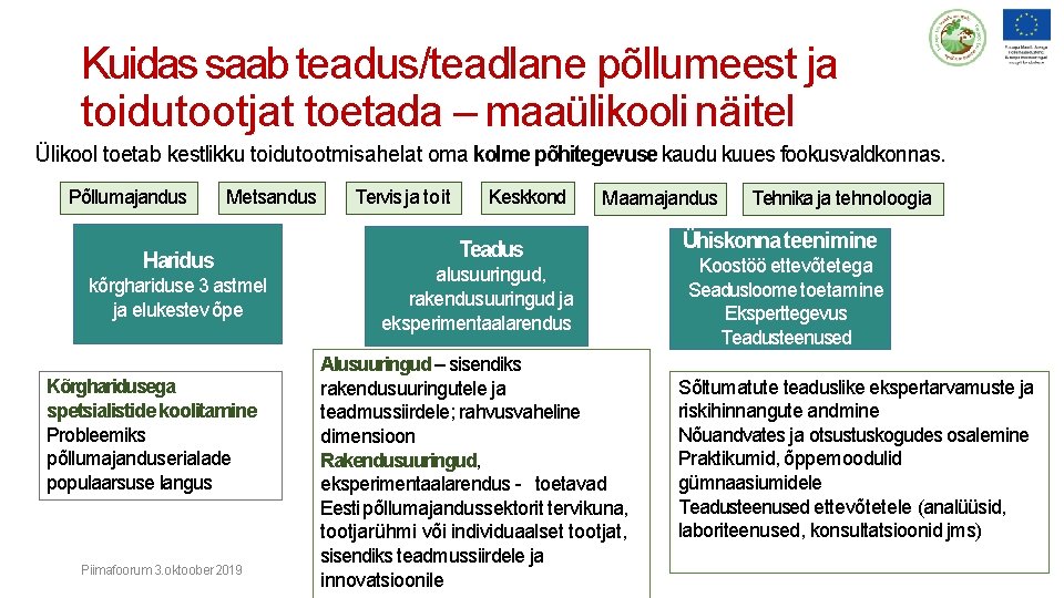 Kuidas saab teadus/teadlane põllumeest ja toidutootjat toetada – maaülikooli näitel Ülikool toetab kestlikku toidutootmisahelat