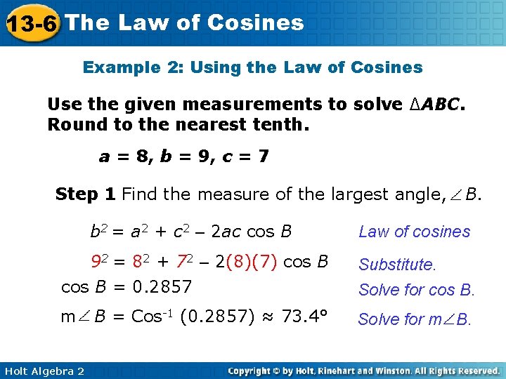 13 -6 The Law of Cosines Example 2: Using the Law of Cosines Use